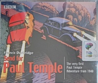 Send for Paul Temple written by Francis Durbridge performed by Bernard Braden and Full-Cast Drama Team on Audio CD (Abridged)
